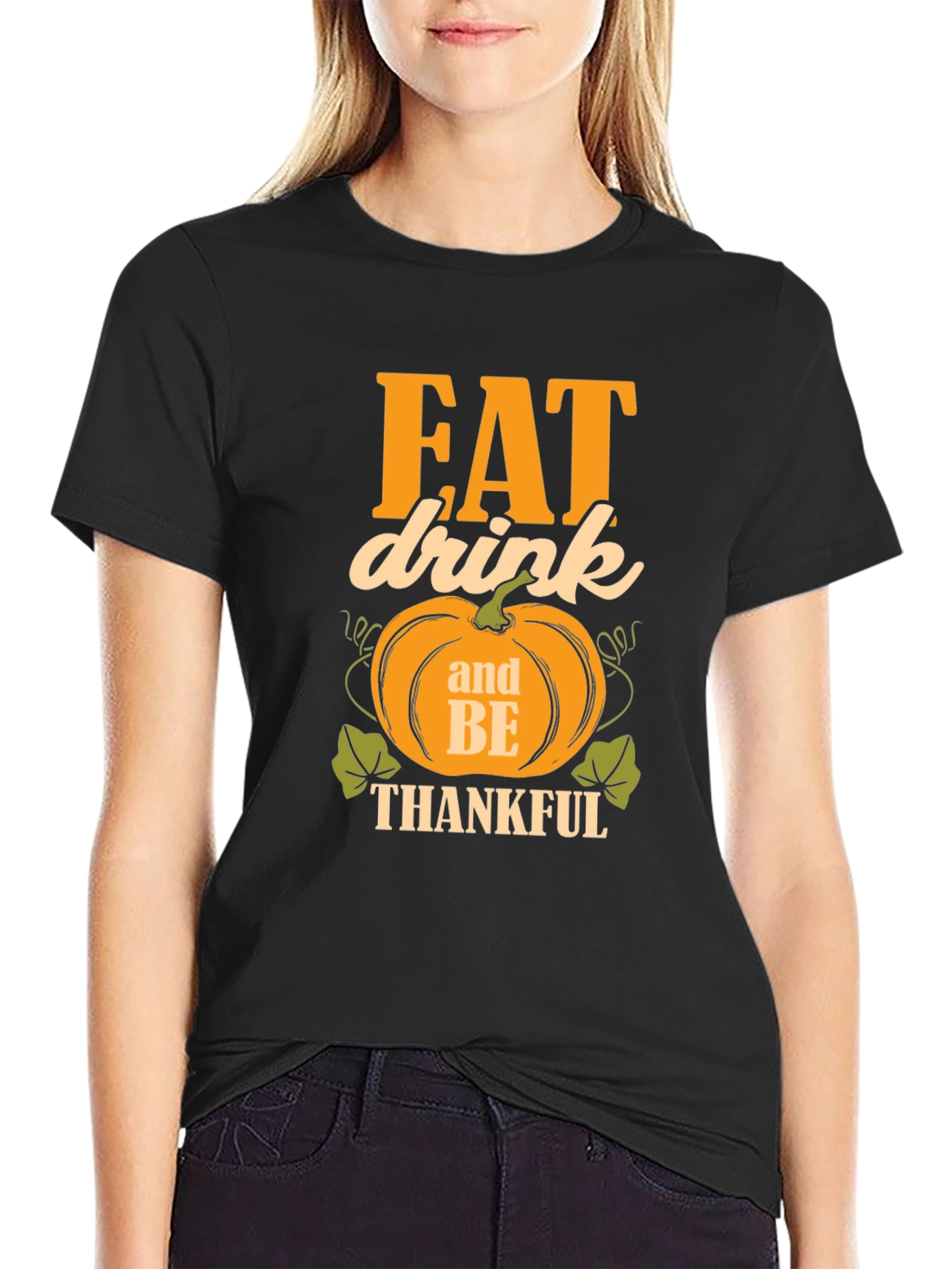 Eat Drink and Be Thankful T-Shirt
