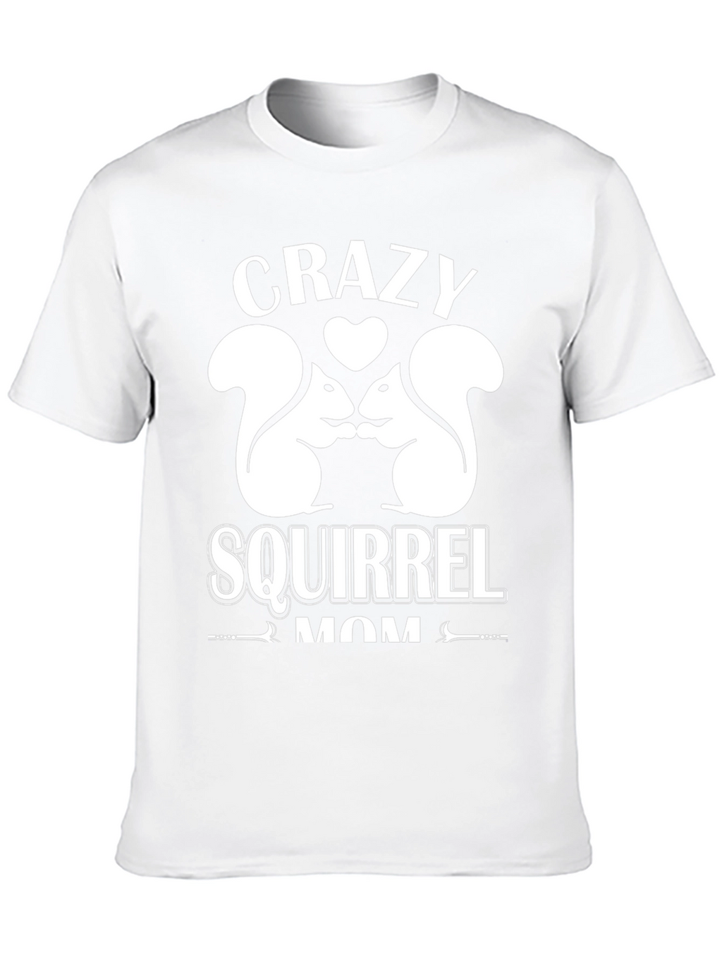 Crazy Squirrel Mom Graphic T-Shirt