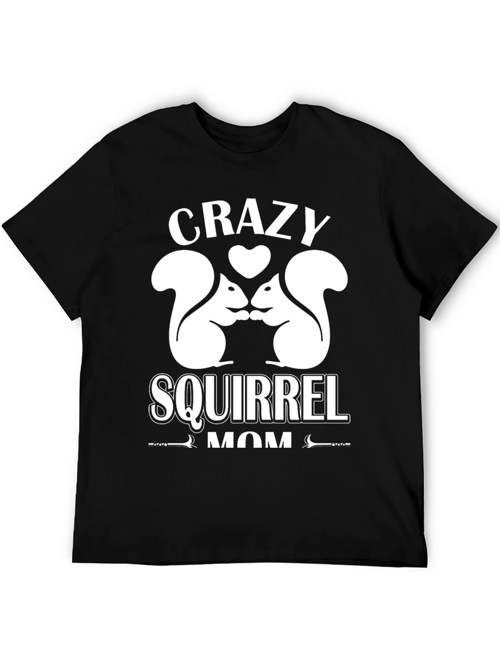 Crazy Squirrel Mom Graphic T-Shirt