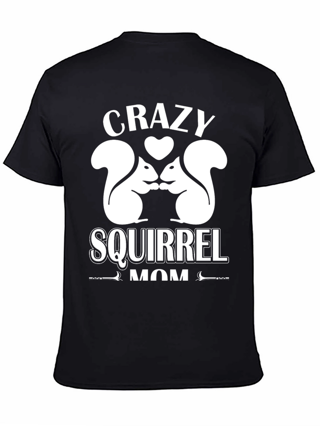 Crazy Squirrel Mom Graphic T-Shirt