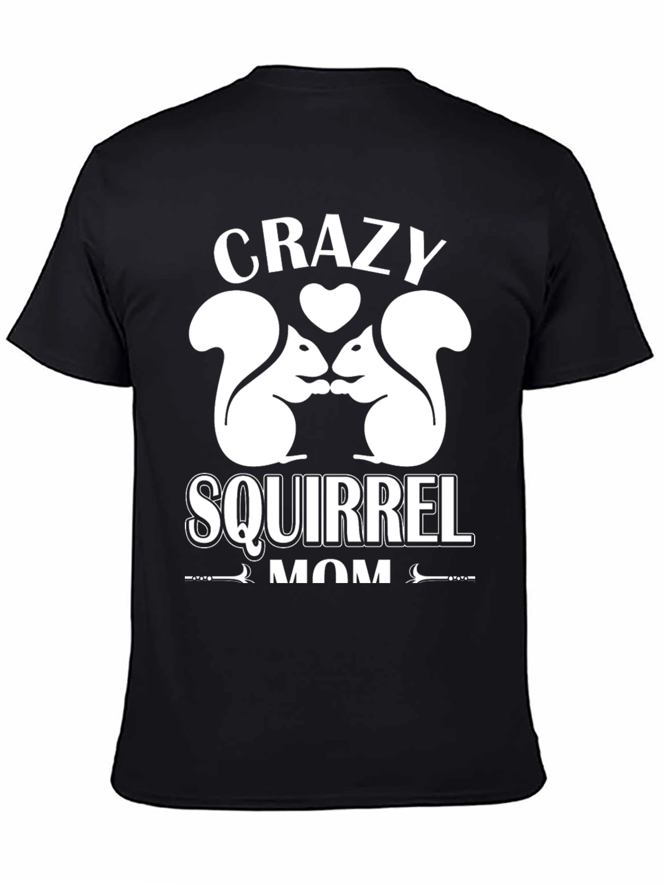Crazy Squirrel Mom Graphic T-Shirt