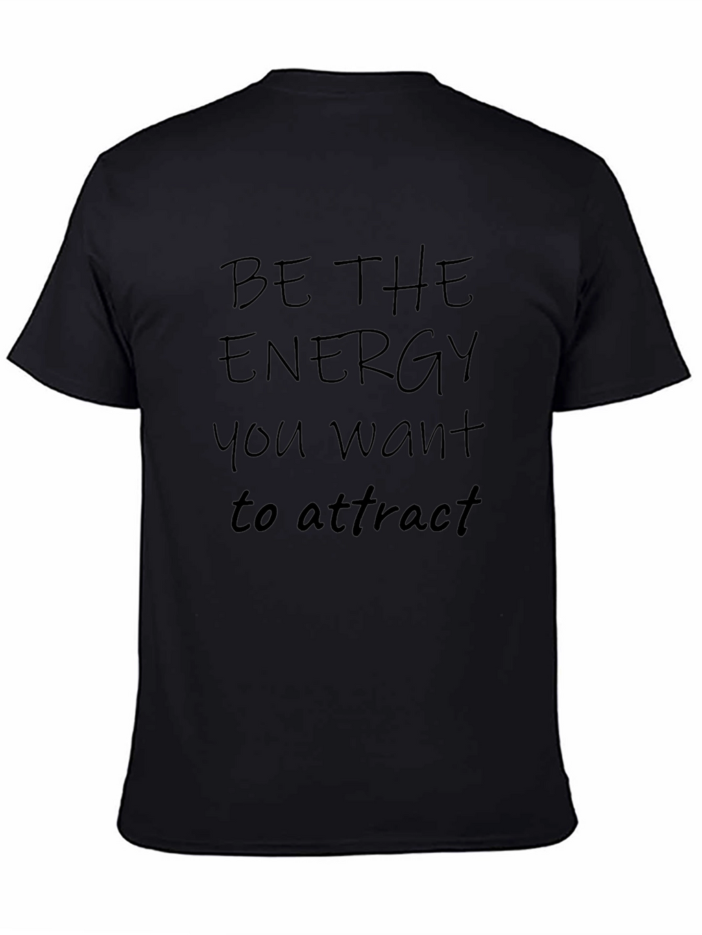 Be the Energy Black Graphic T-Shirt