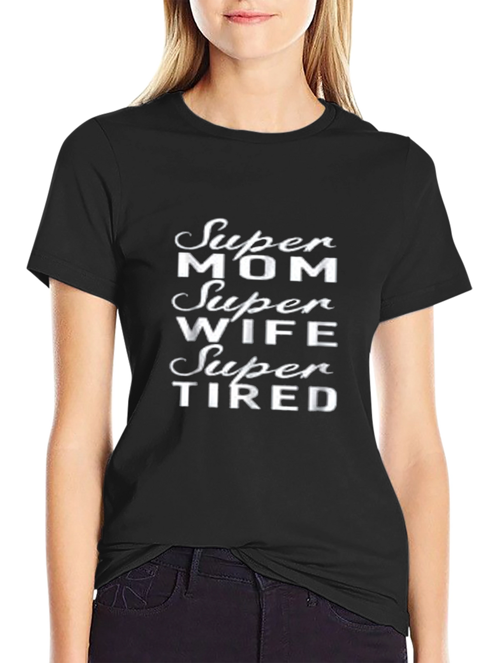 Super Mom Wife Super Tired Graphic T-Shirt