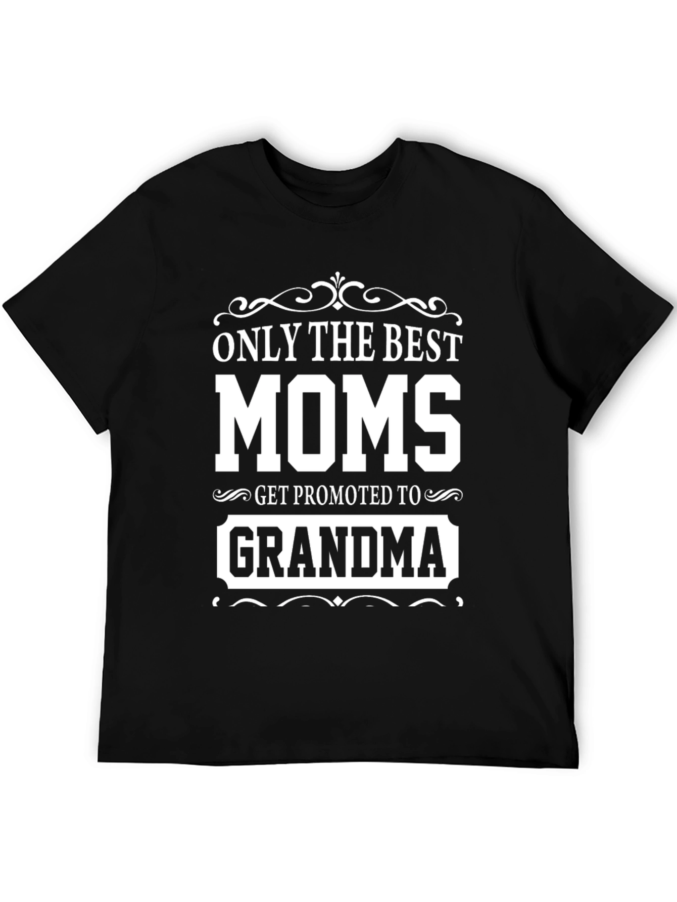 Best Moms Get Promoted to Grandma T-Shirt