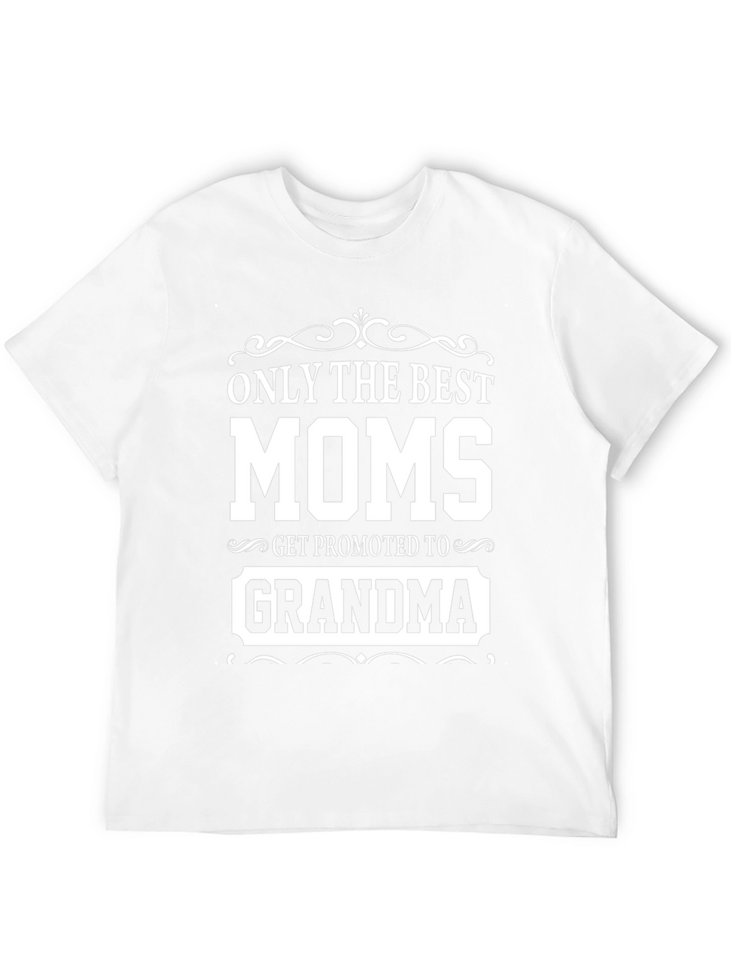 Best Moms Get Promoted to Grandma T-Shirt