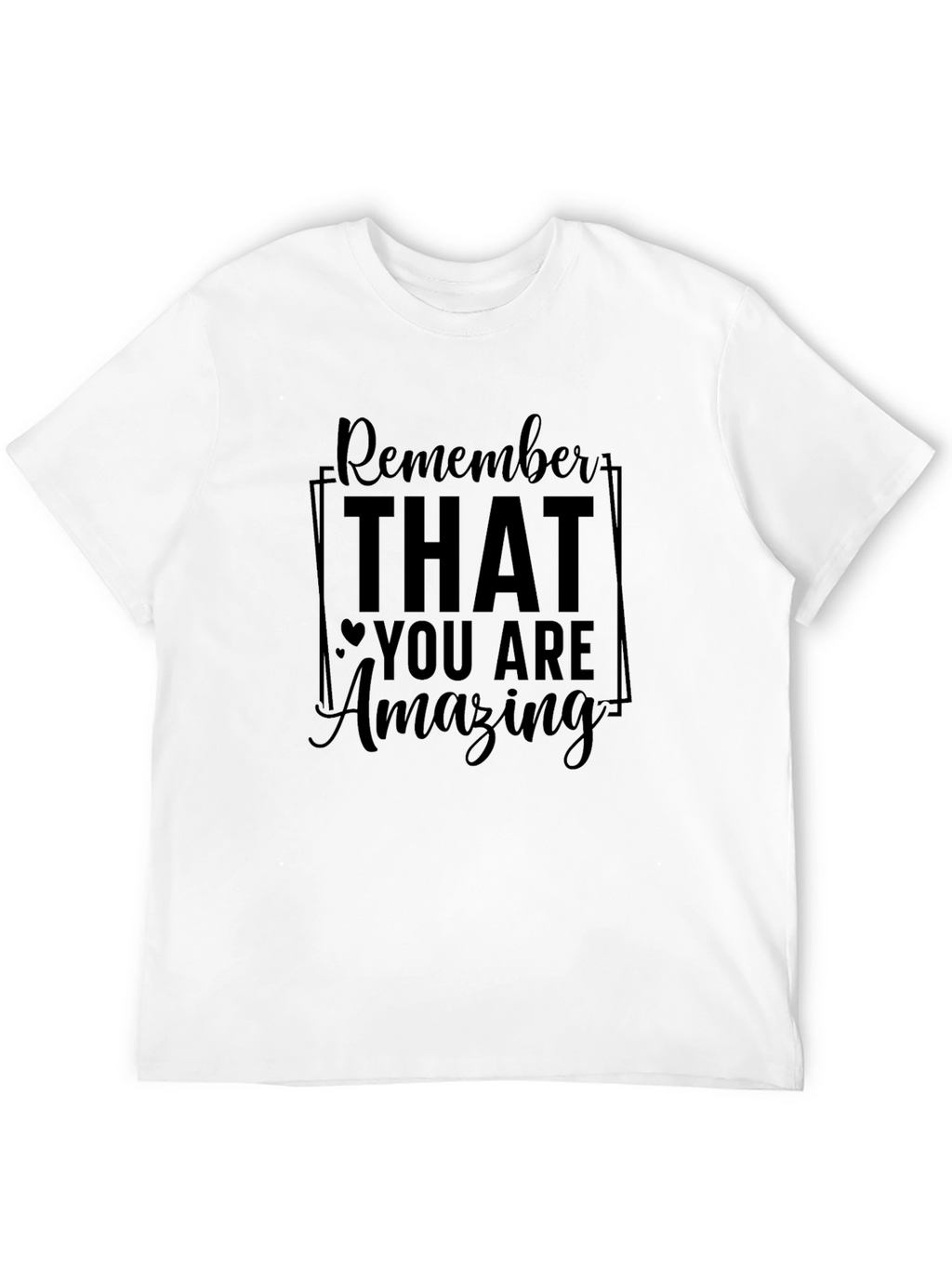 Remember You Are Amazing Black T-Shirt