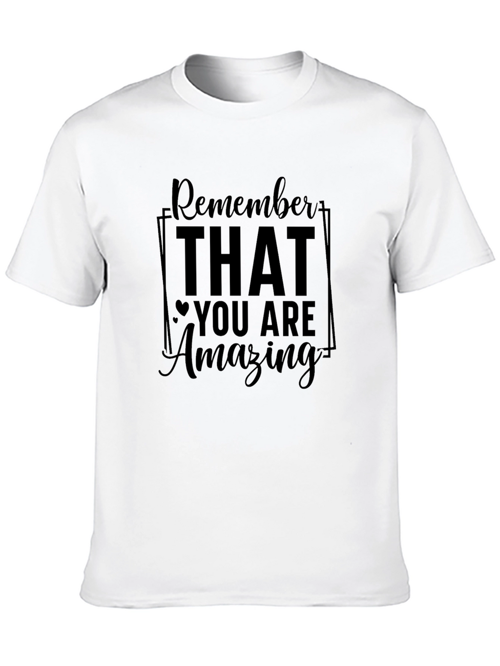 Remember You Are Amazing Black T-Shirt