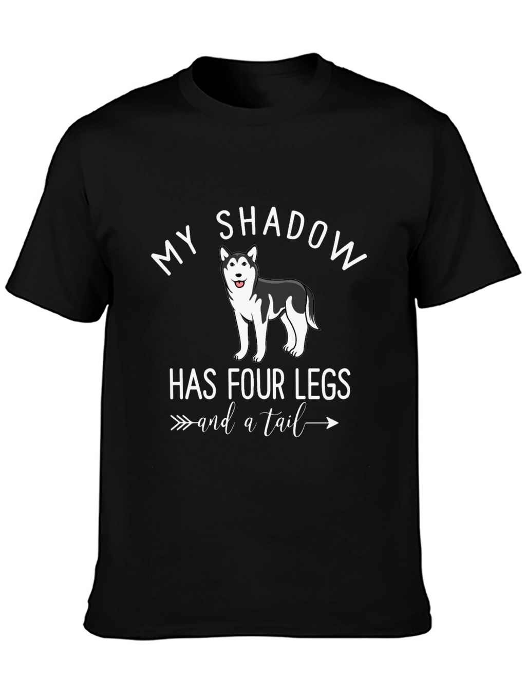 My Shadow Has Four Legs Dog T-Shirt