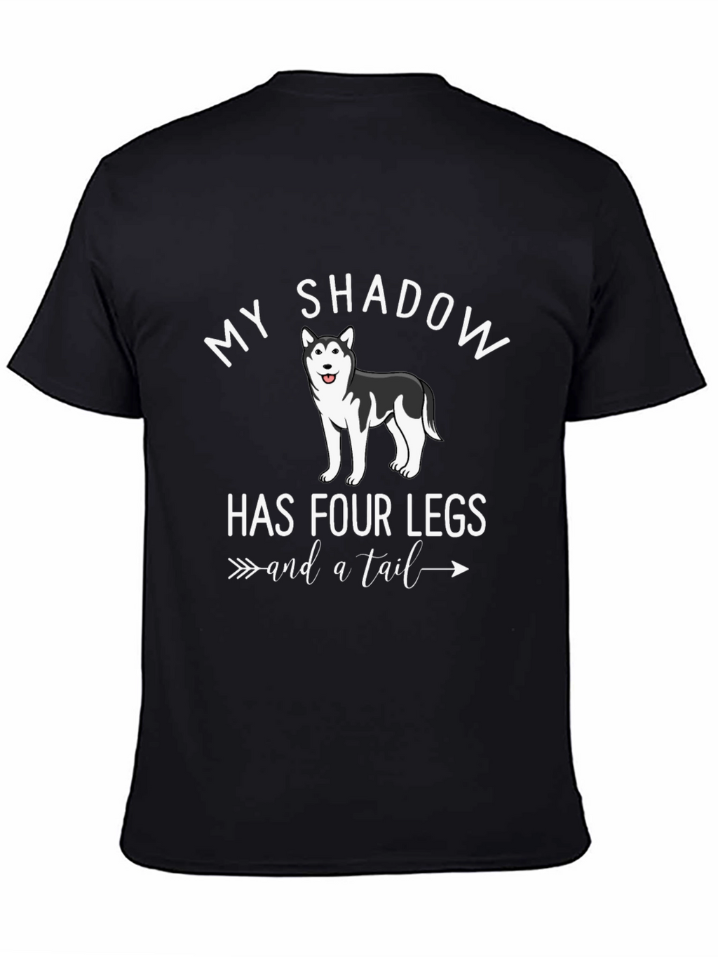 My Shadow Has Four Legs Dog T-Shirt