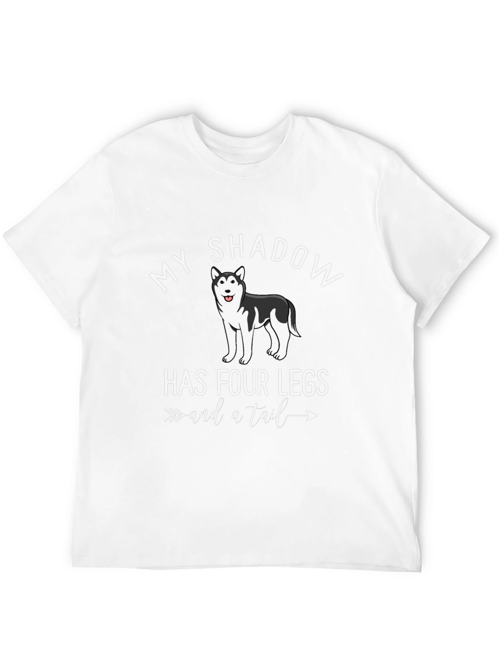 My Shadow Has Four Legs Dog T-Shirt