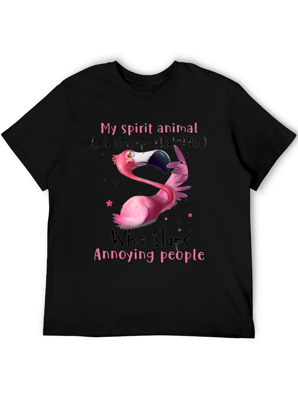 Grumpy Flamingo T-Shirt - Slaps Annoying People