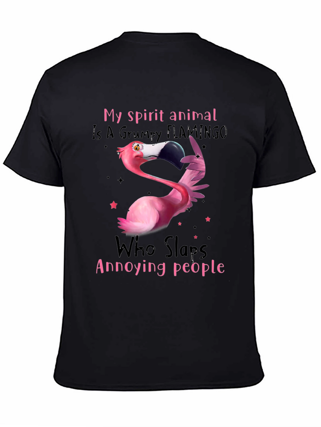 Grumpy Flamingo T-Shirt - Slaps Annoying People