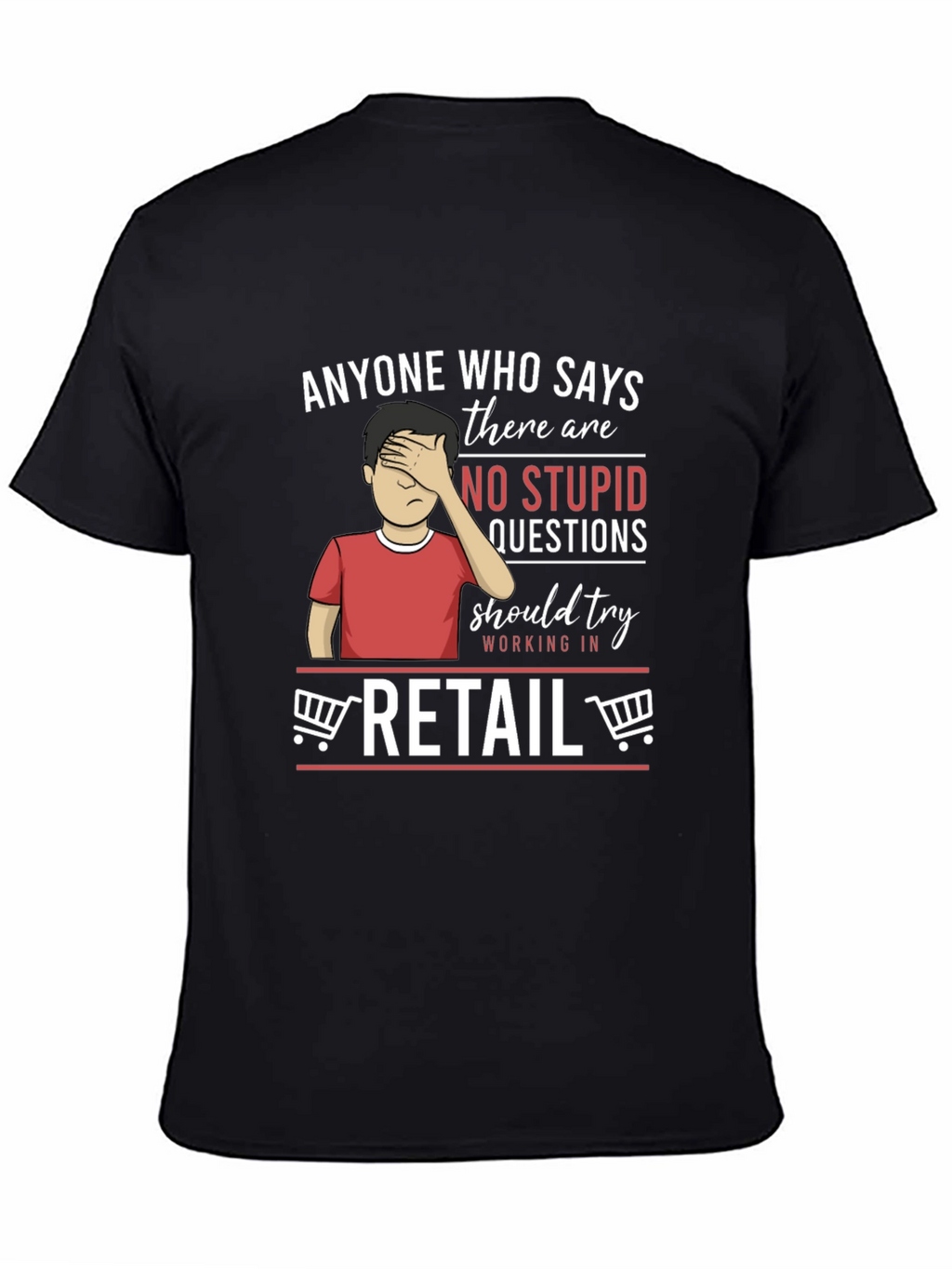 Retail Humor Graphic T-Shirt