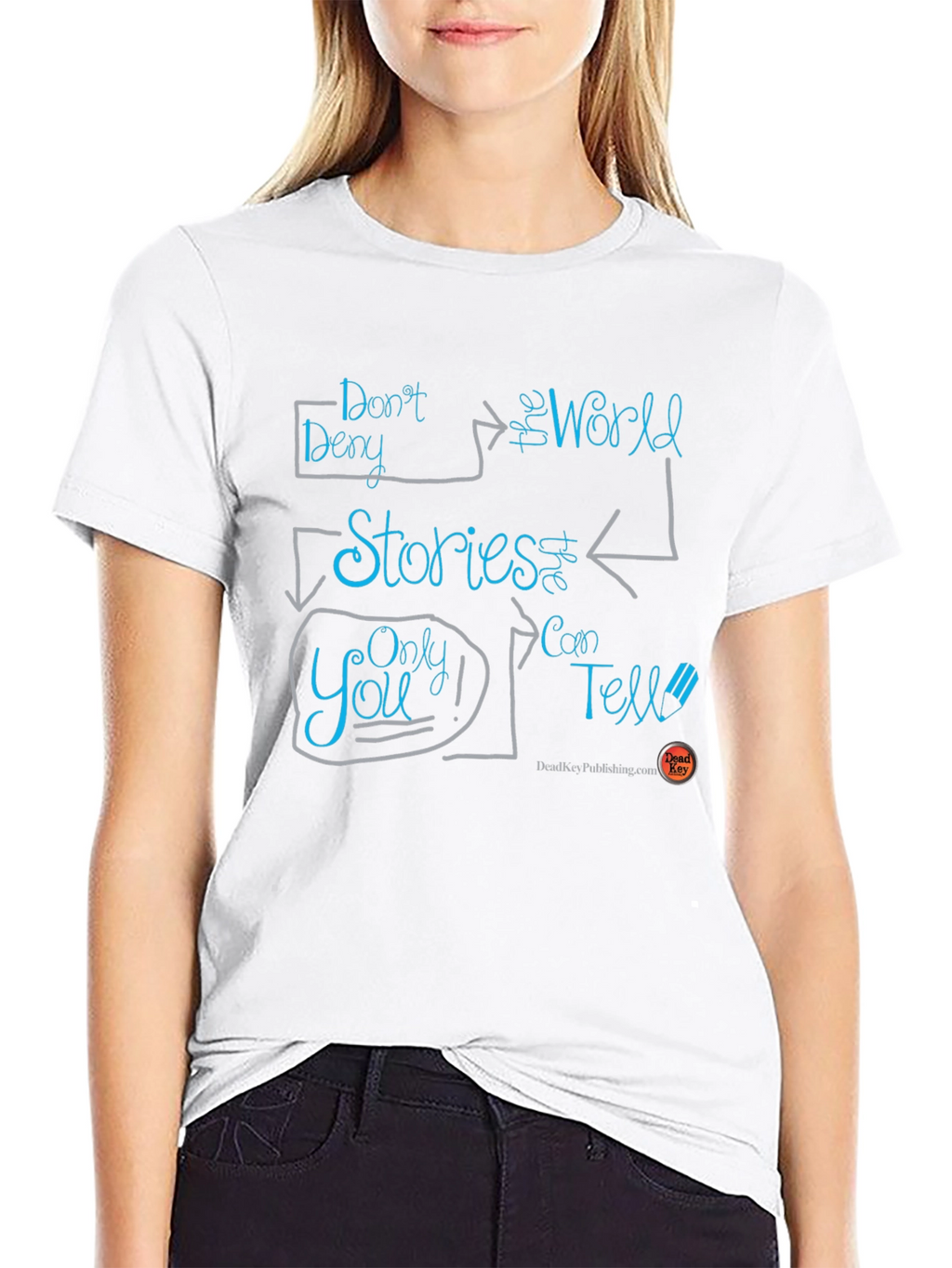 Inspirational Graphic T-Shirt - Tell Your Stories
