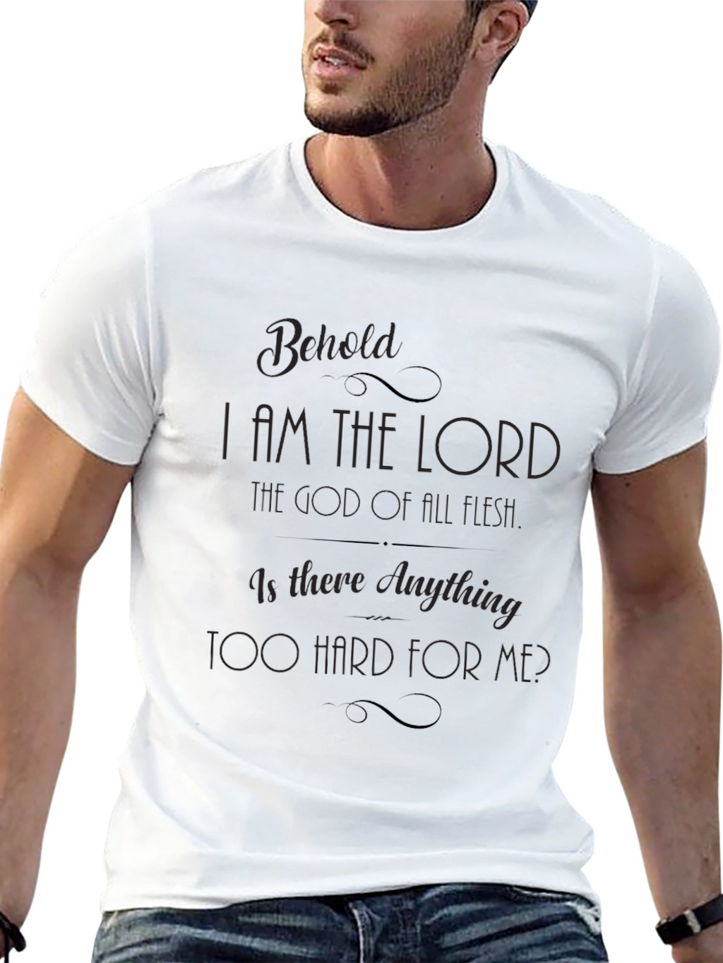 Behold I am the Lord Graphic T-Shirt