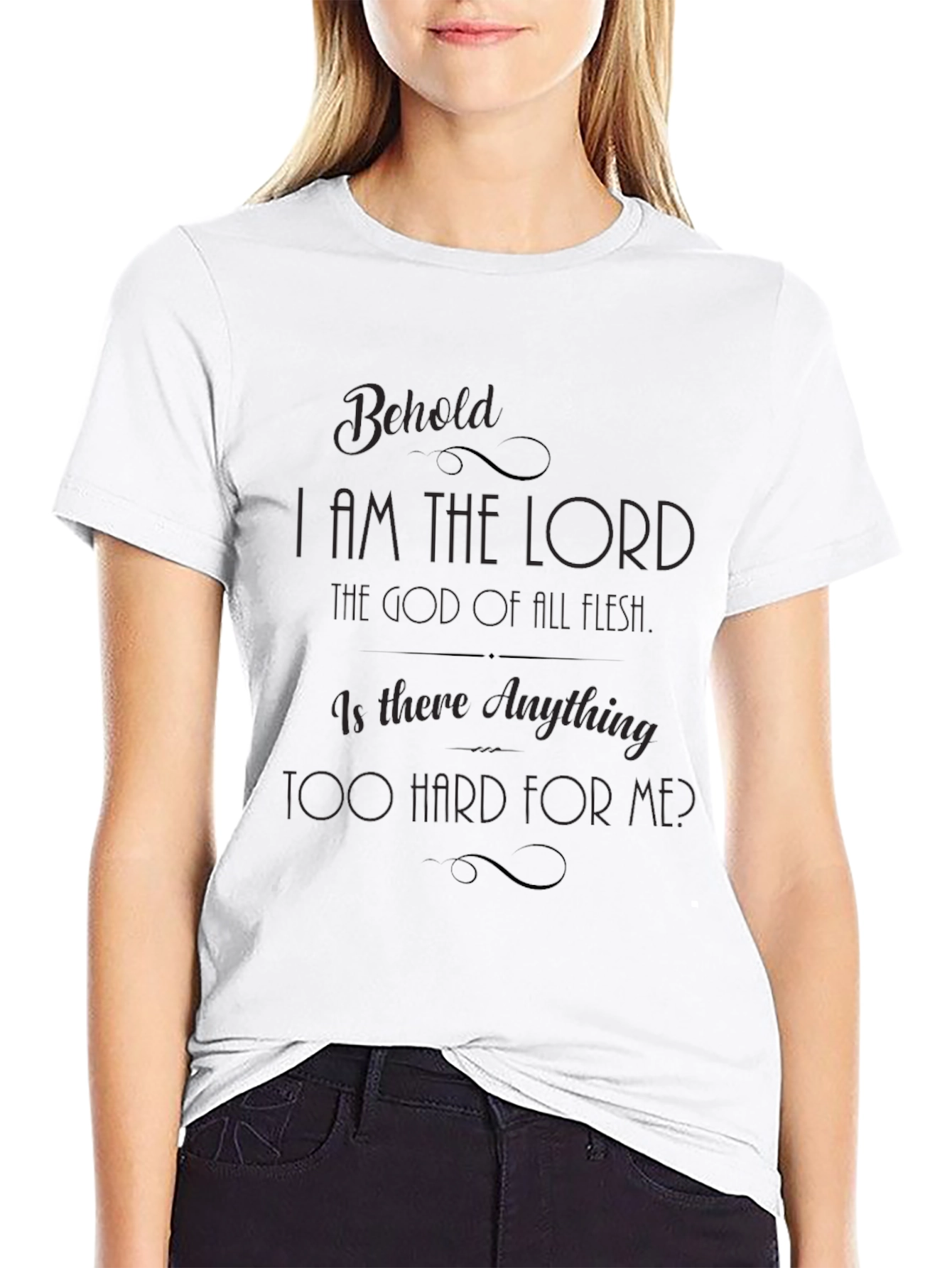 Behold I am the Lord Graphic T-Shirt