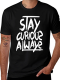 Stay Curious Always Graphic T-Shirt