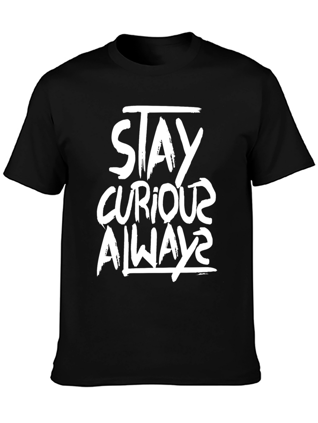 Stay Curious Always Graphic T-Shirt