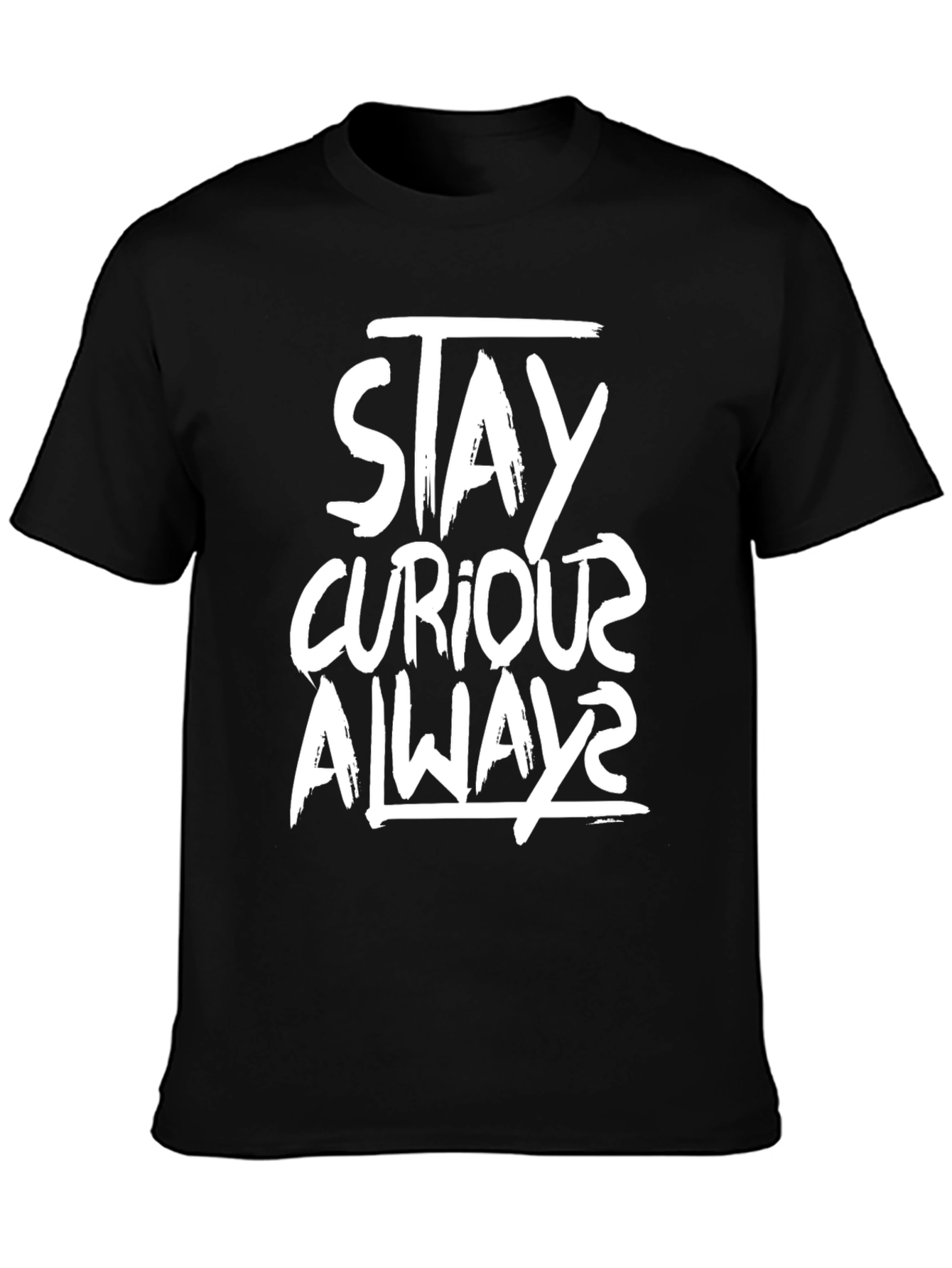 Stay Curious Always Graphic T-Shirt