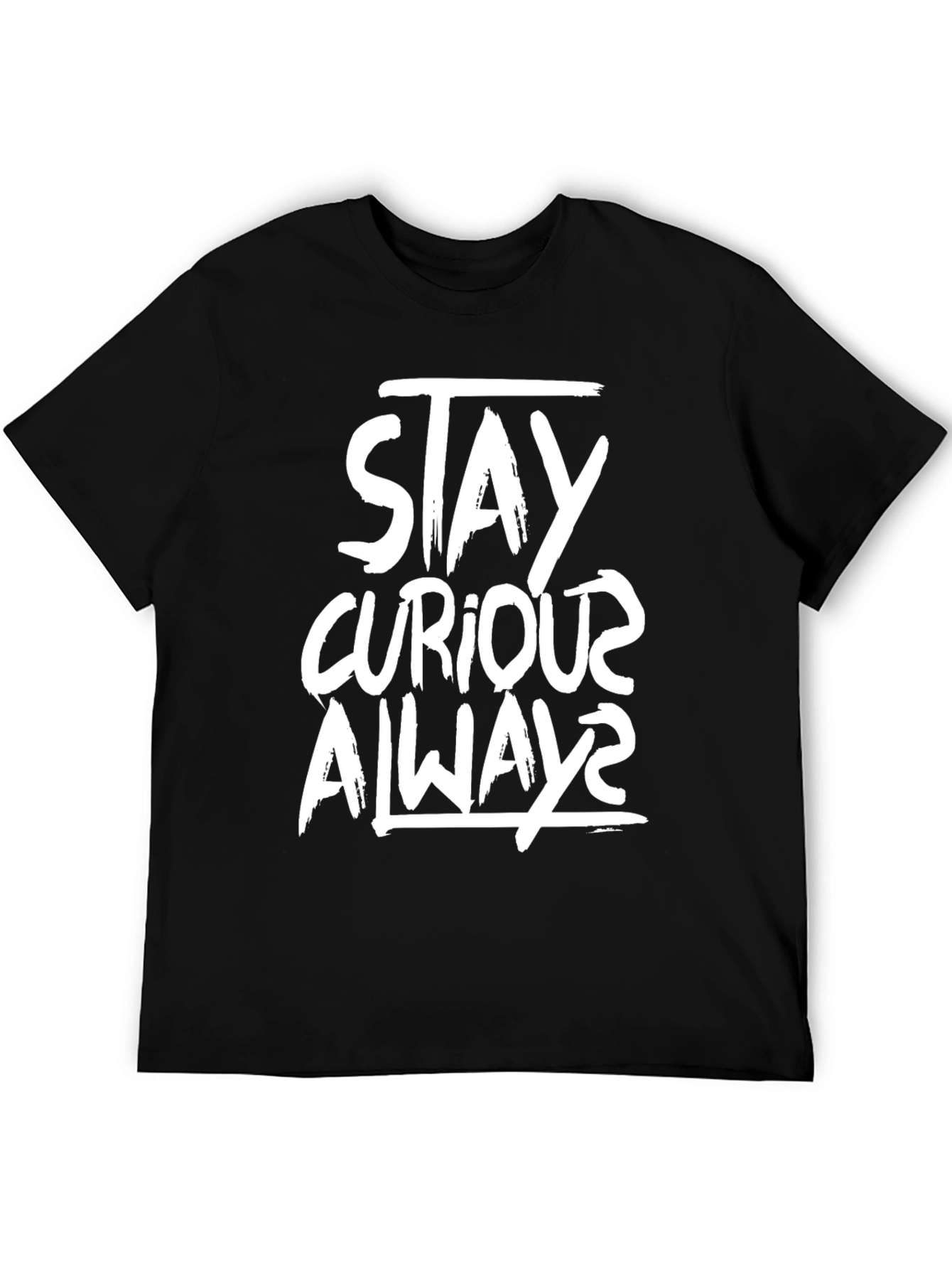 Stay Curious Always Graphic T-Shirt