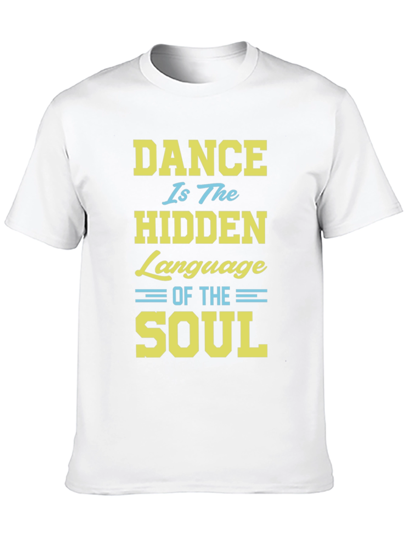 Dance Is The Hidden Language of The Soul T-Shirt