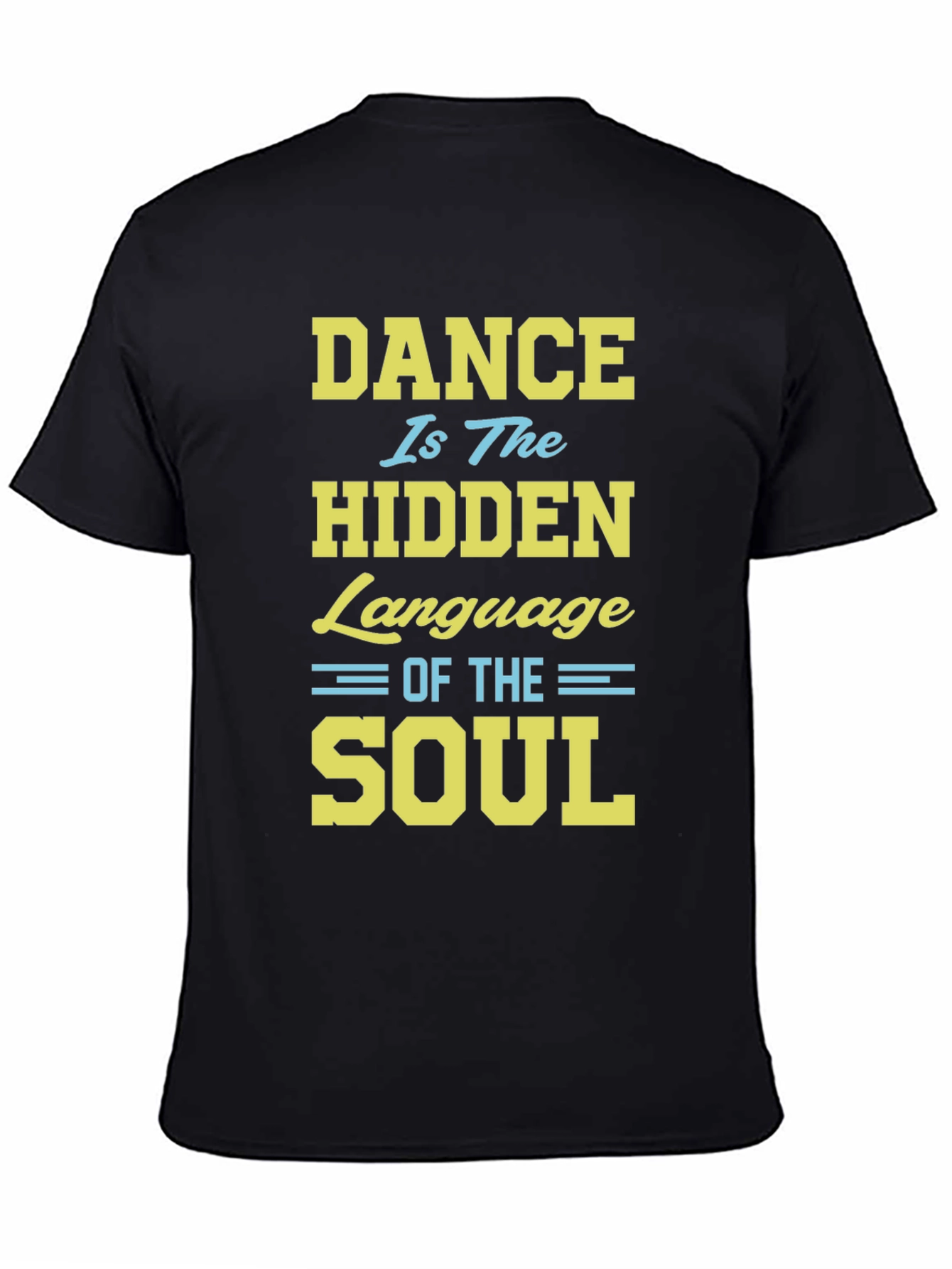 Dance Is The Hidden Language of The Soul T-Shirt