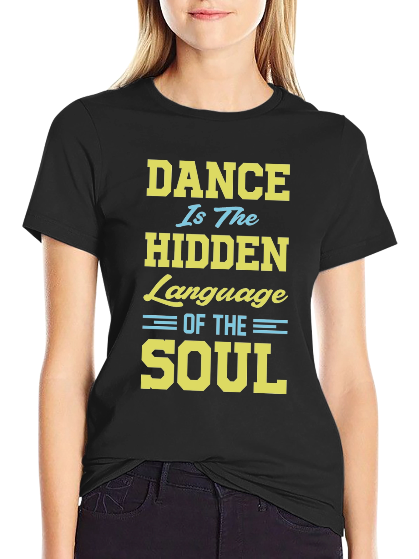 Dance Is The Hidden Language of The Soul T-Shirt