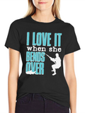I Love It When She Bends Over Fishing T-Shirt