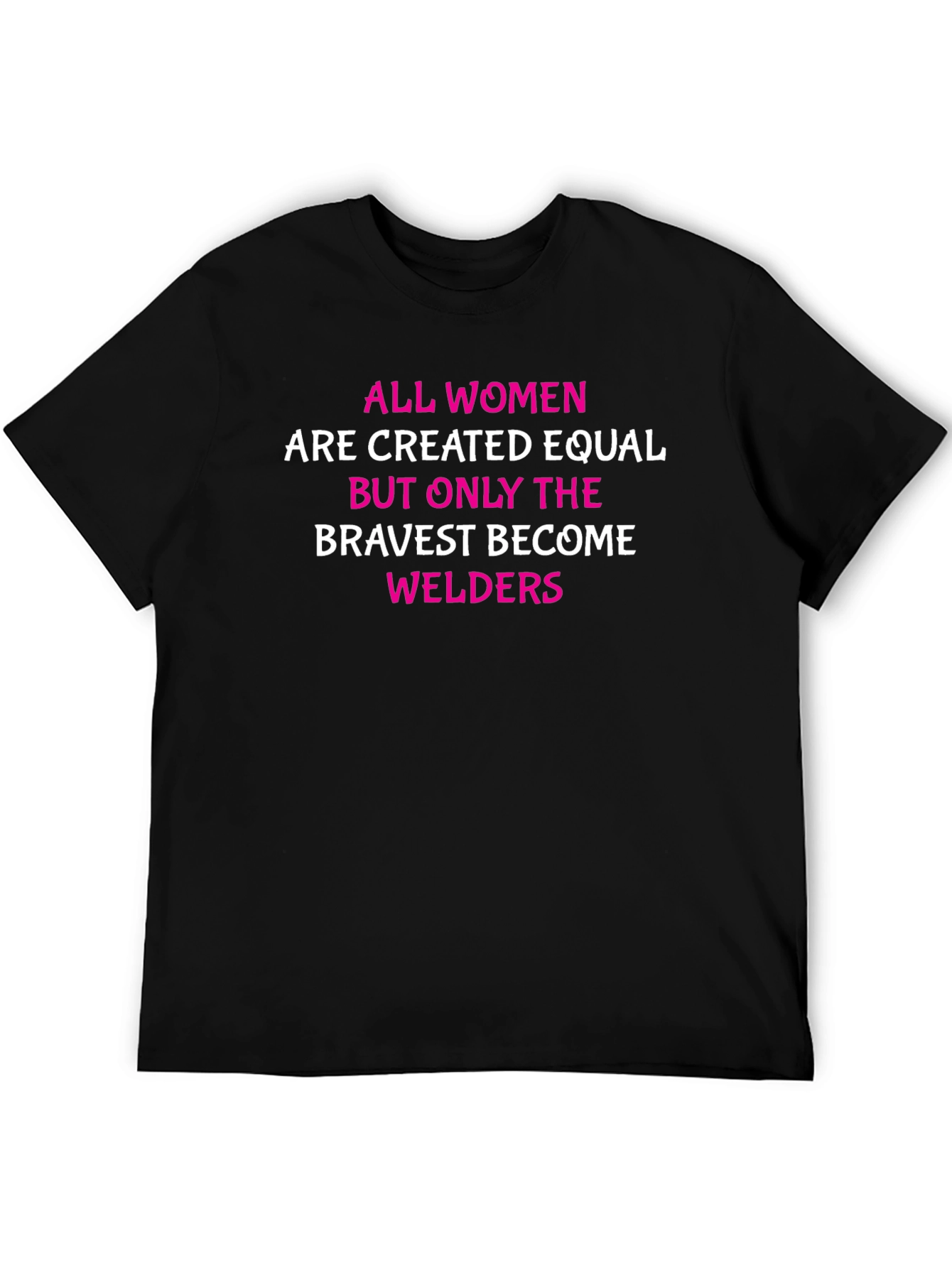Bravest Welders Womens T-Shirt