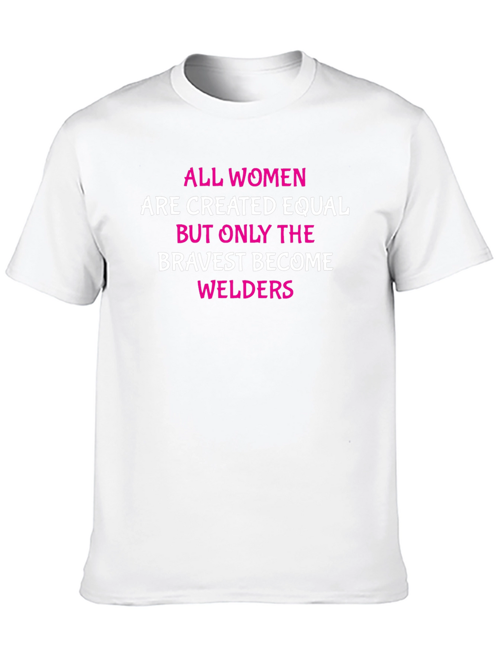 Bravest Welders Womens T-Shirt
