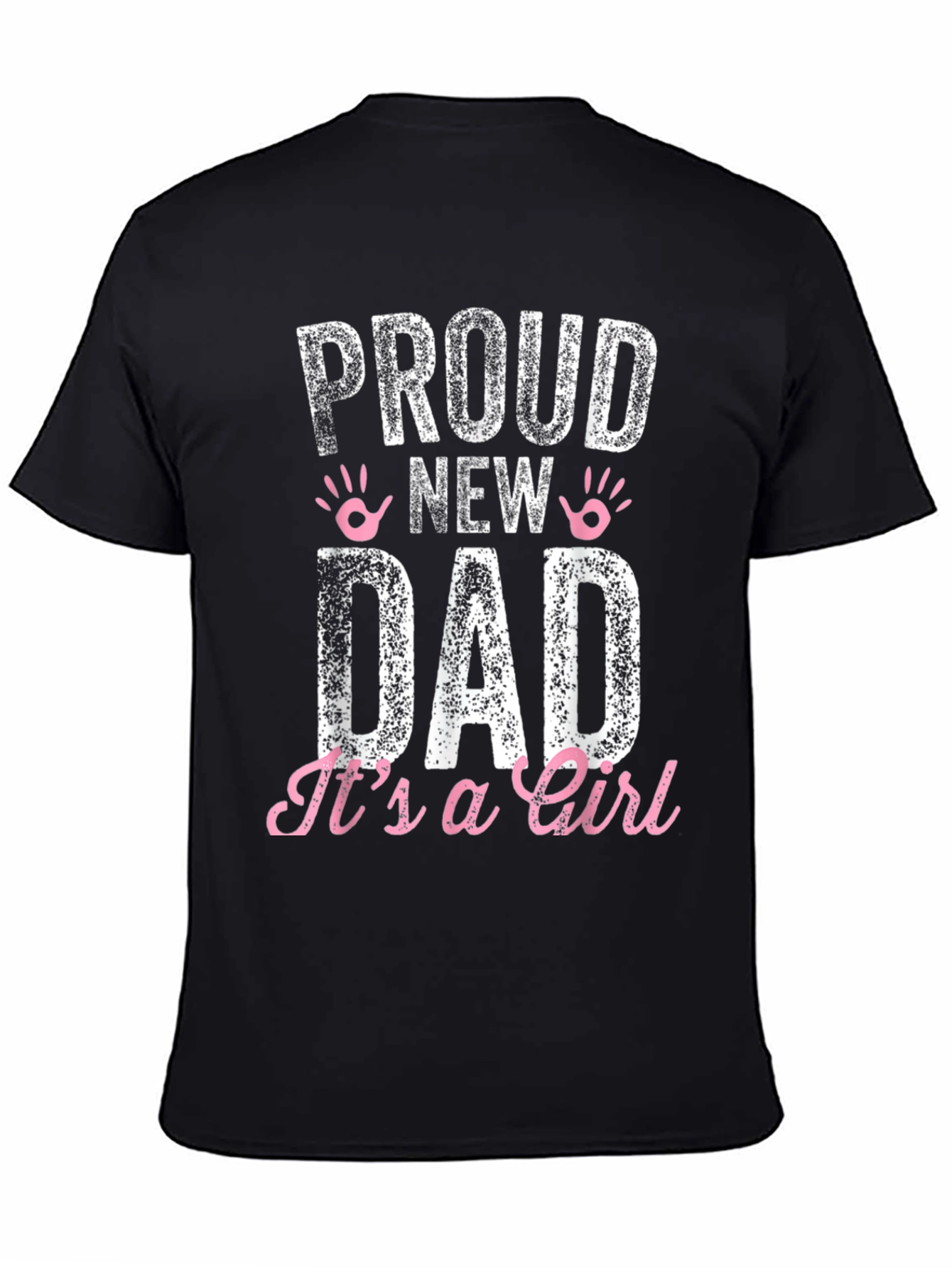 Proud New Dad Its a Girl T-Shirt