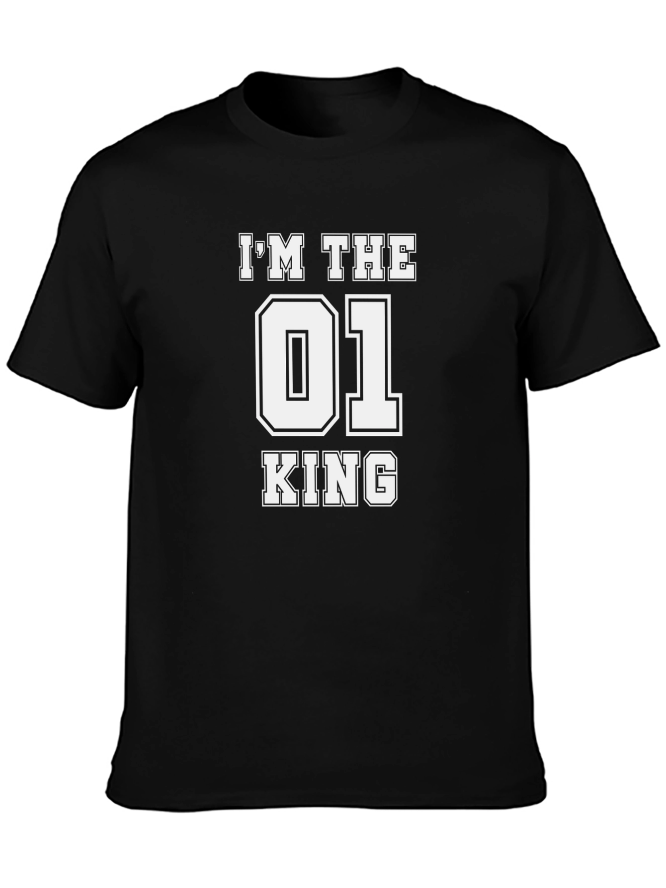 Im The 01 King T-Shirt