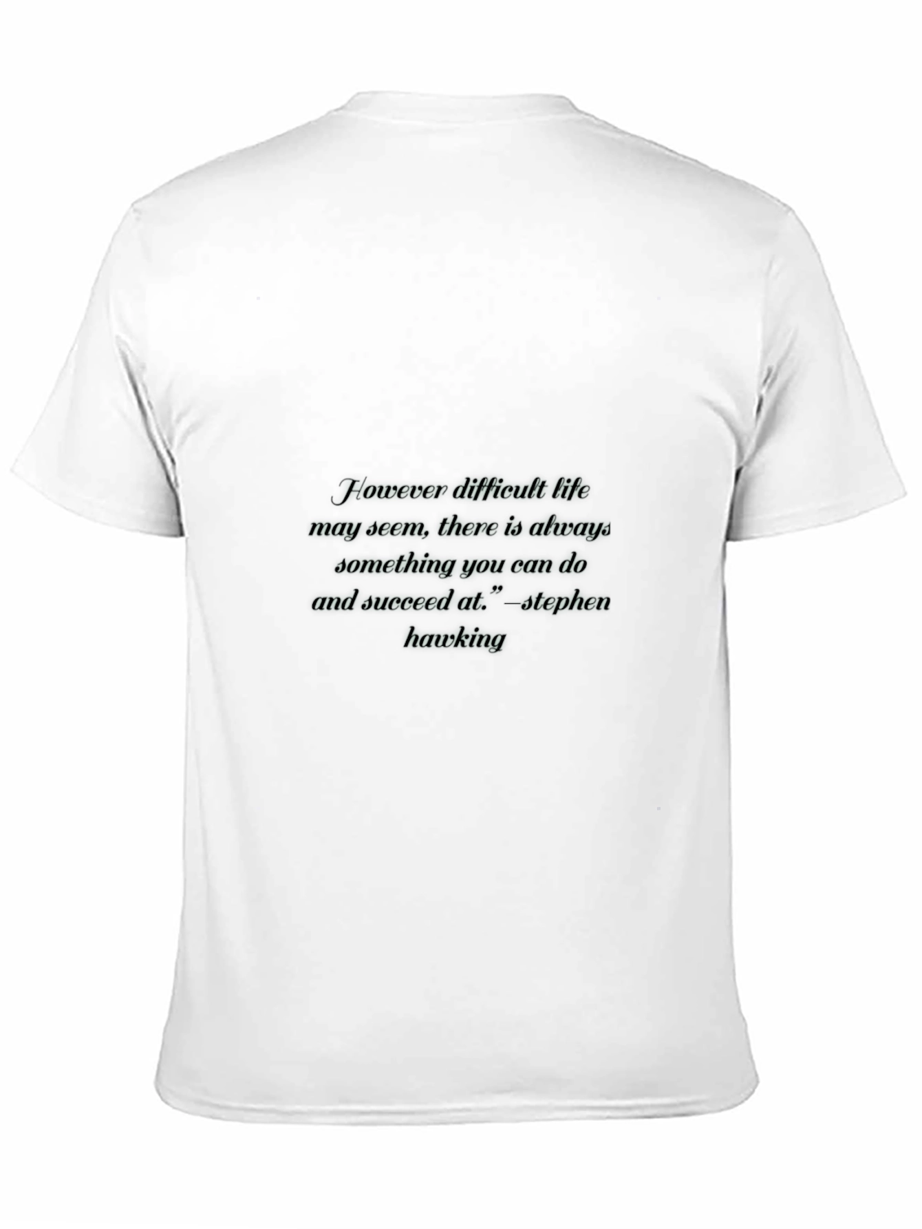 Inspirational Stephen Hawking Quote Black T-Shirt