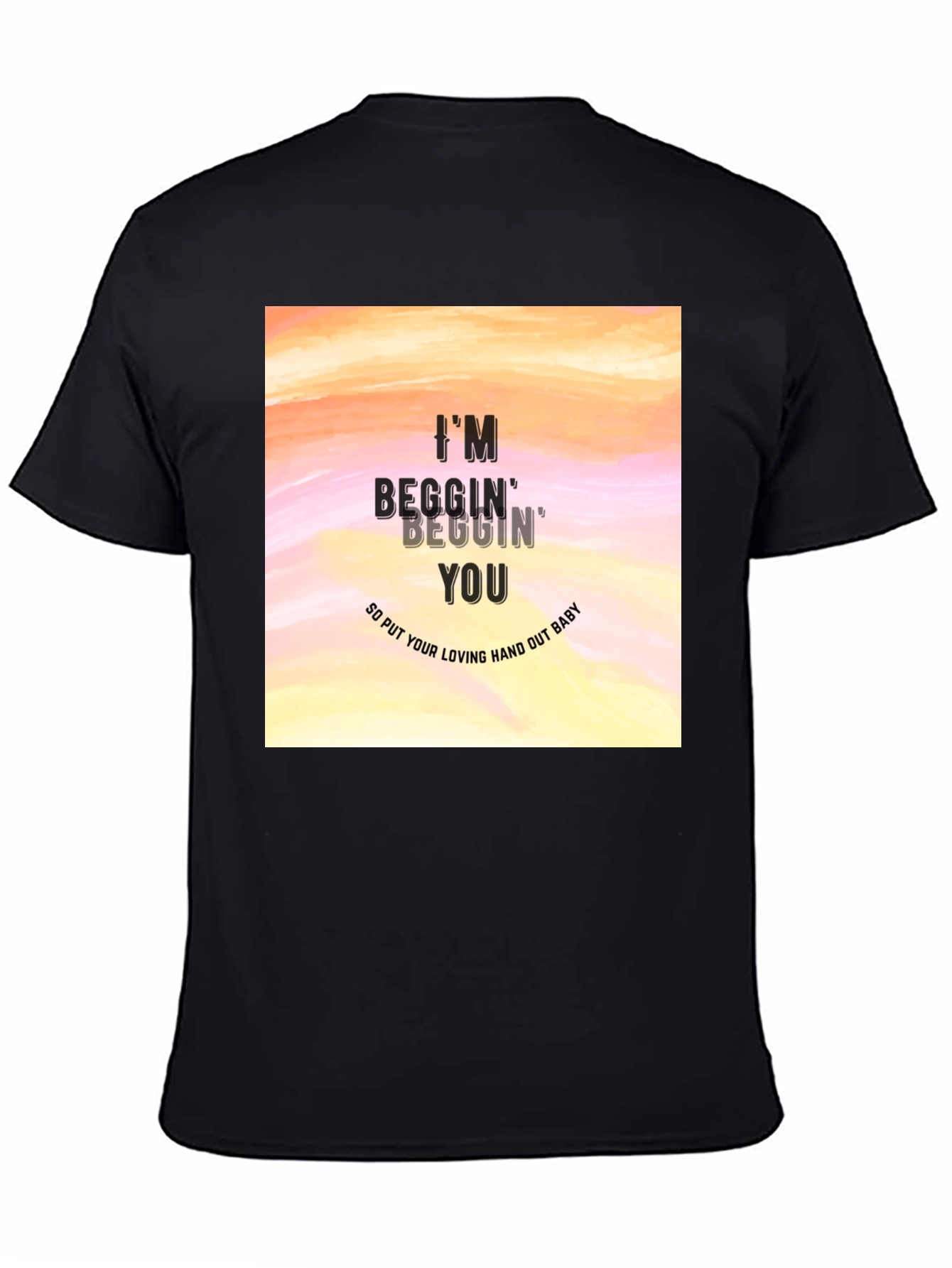 Im Beggin Graphic T-Shirt