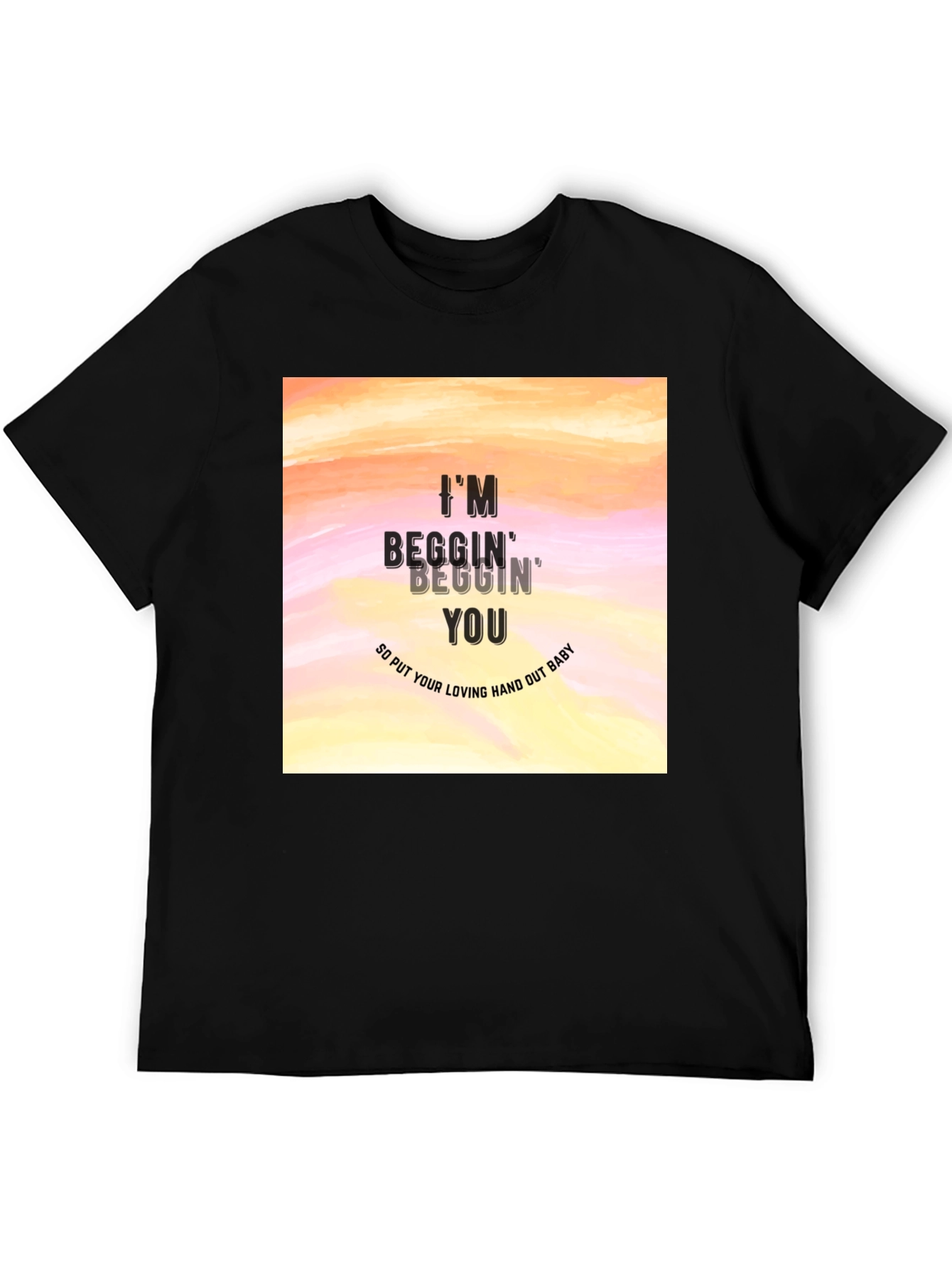 Im Beggin Graphic T-Shirt
