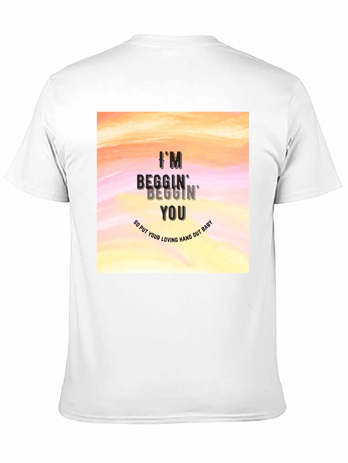 Im Beggin Graphic T-Shirt