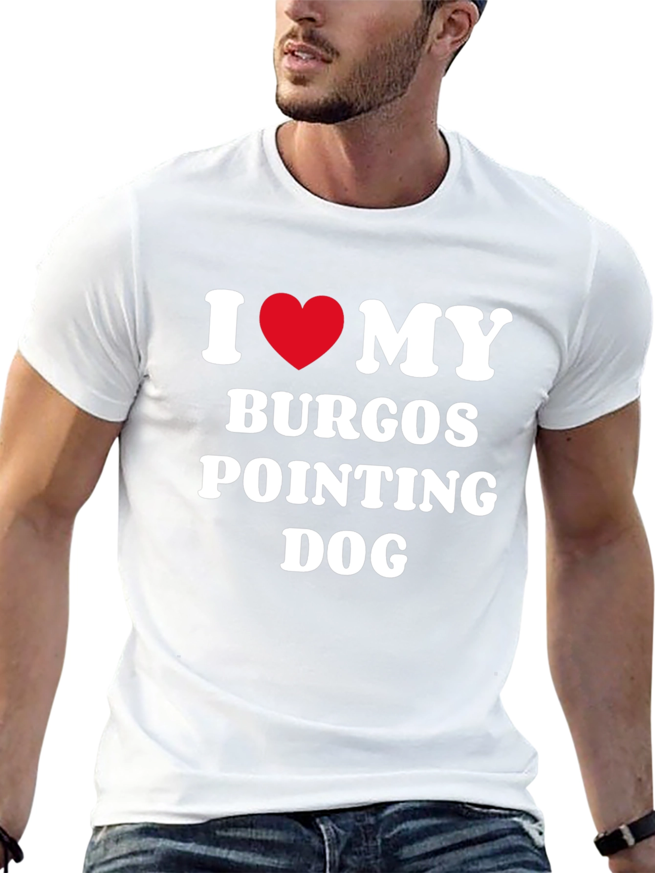Burgos Pointing Dog I Love My Dog T-Shirt