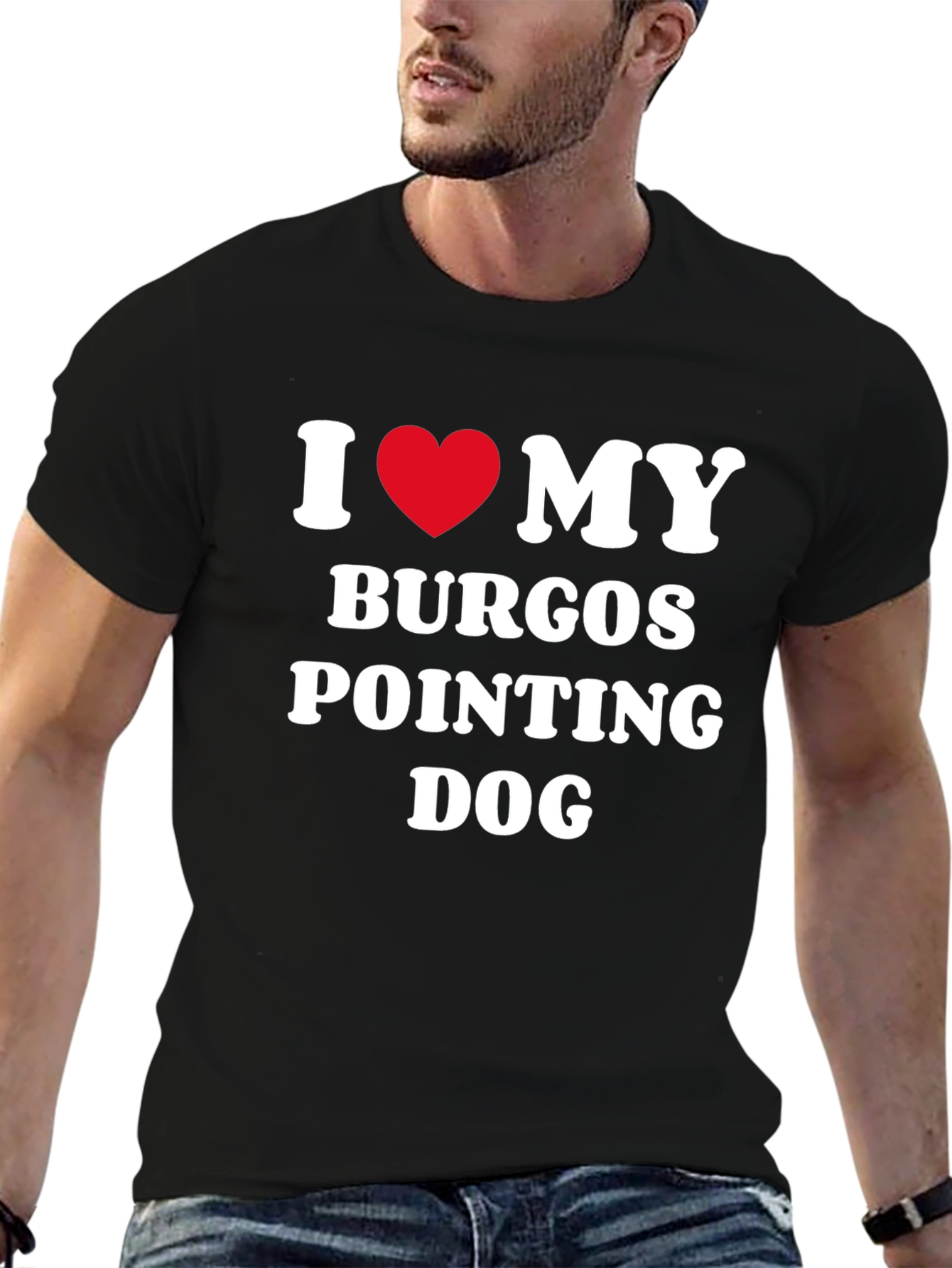 Burgos Pointing Dog I Love My Dog T-Shirt