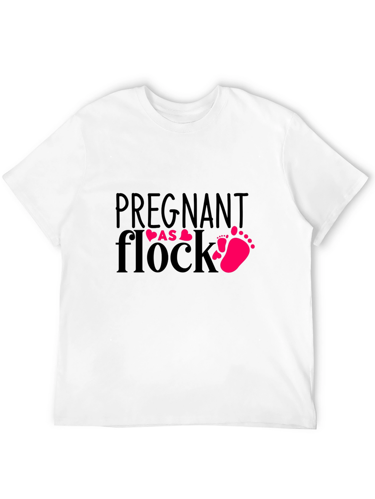 Pregnant as Flock T-Shirt - Baby Announcement Tee