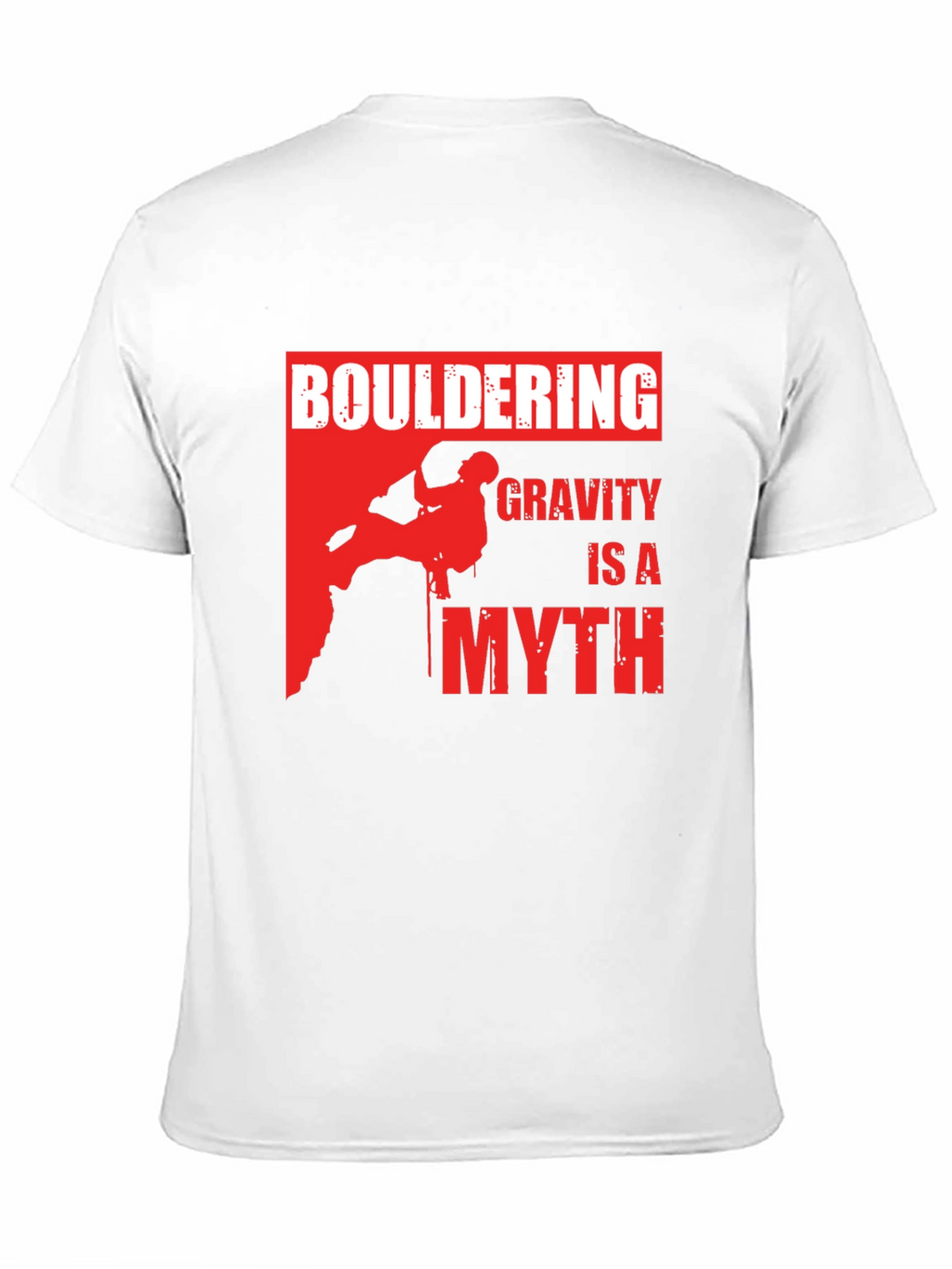 Bouldering Gravity Is A Myth Graphic T-Shirt