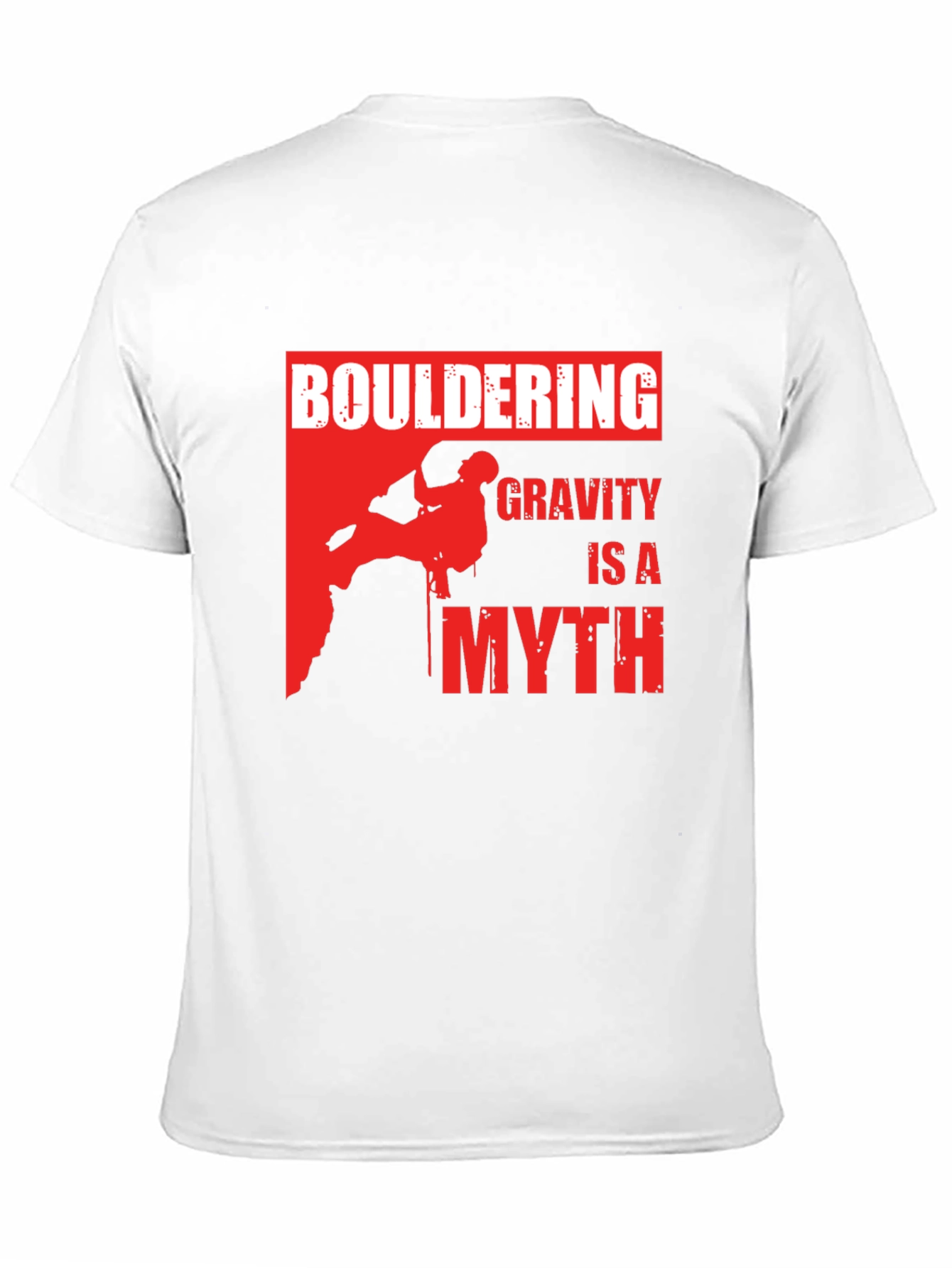 Bouldering Gravity Is A Myth Graphic T-Shirt