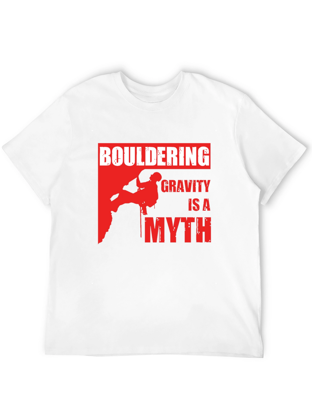 Bouldering Gravity Is A Myth Graphic T-Shirt