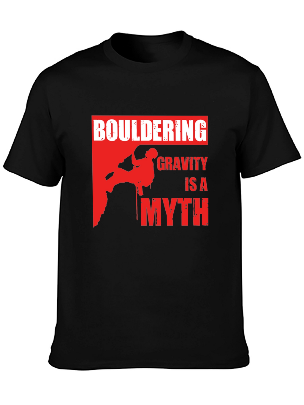 Bouldering Gravity Is A Myth Graphic T-Shirt
