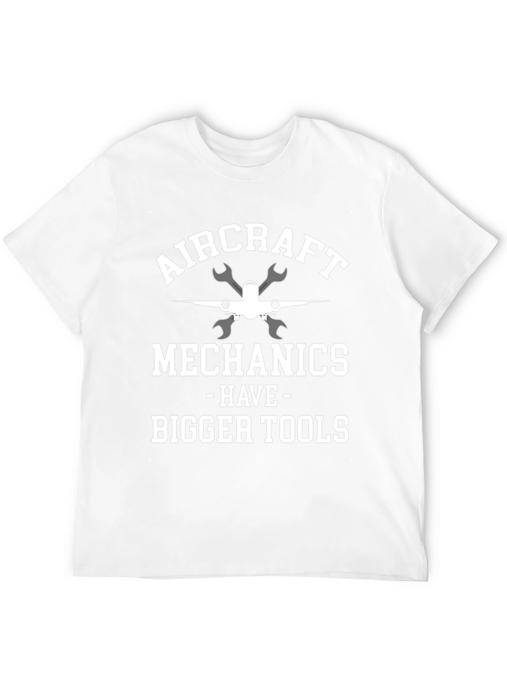 Aircraft Mechanic T-Shirt - Bigger Tools