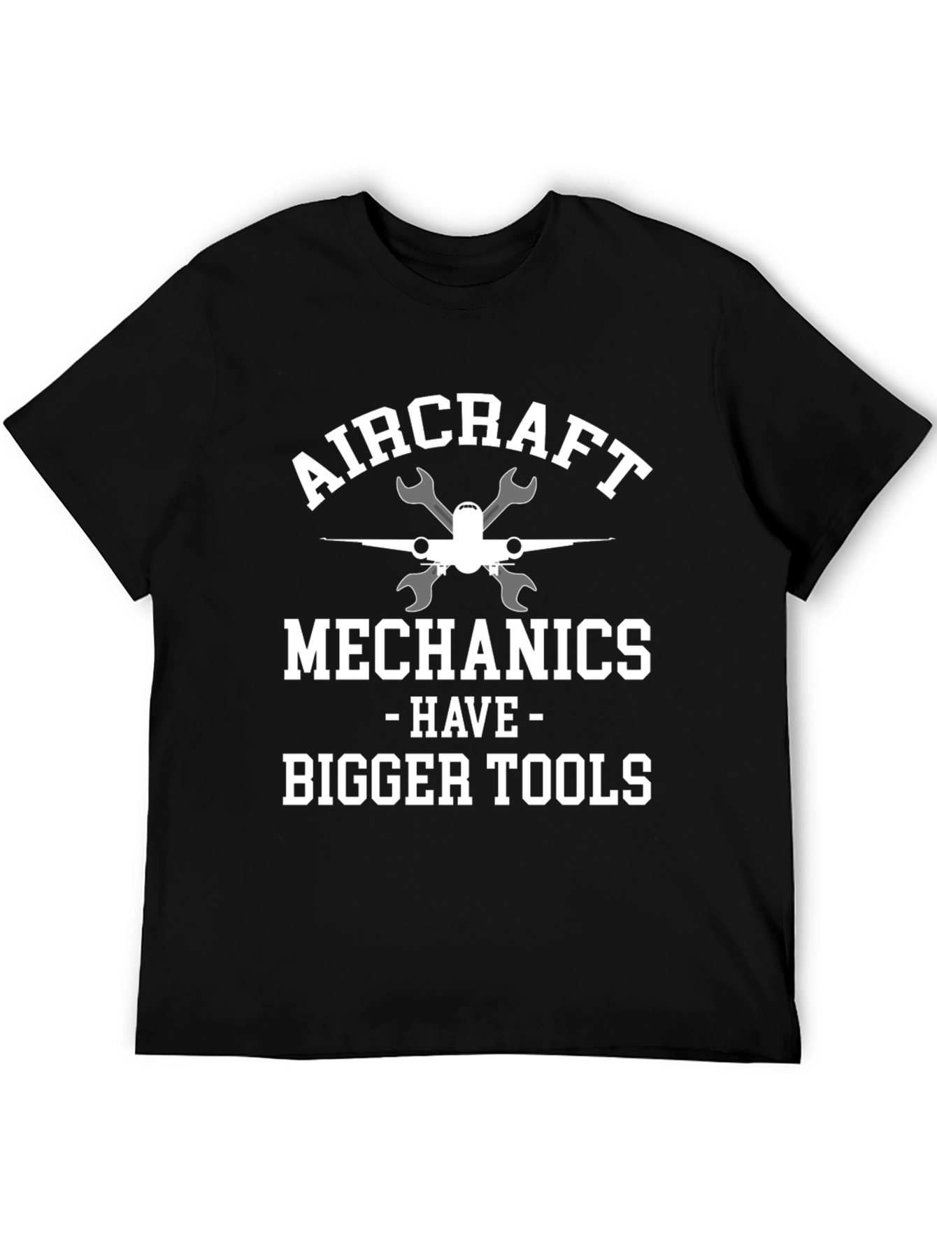 Aircraft Mechanic T-Shirt - Bigger Tools