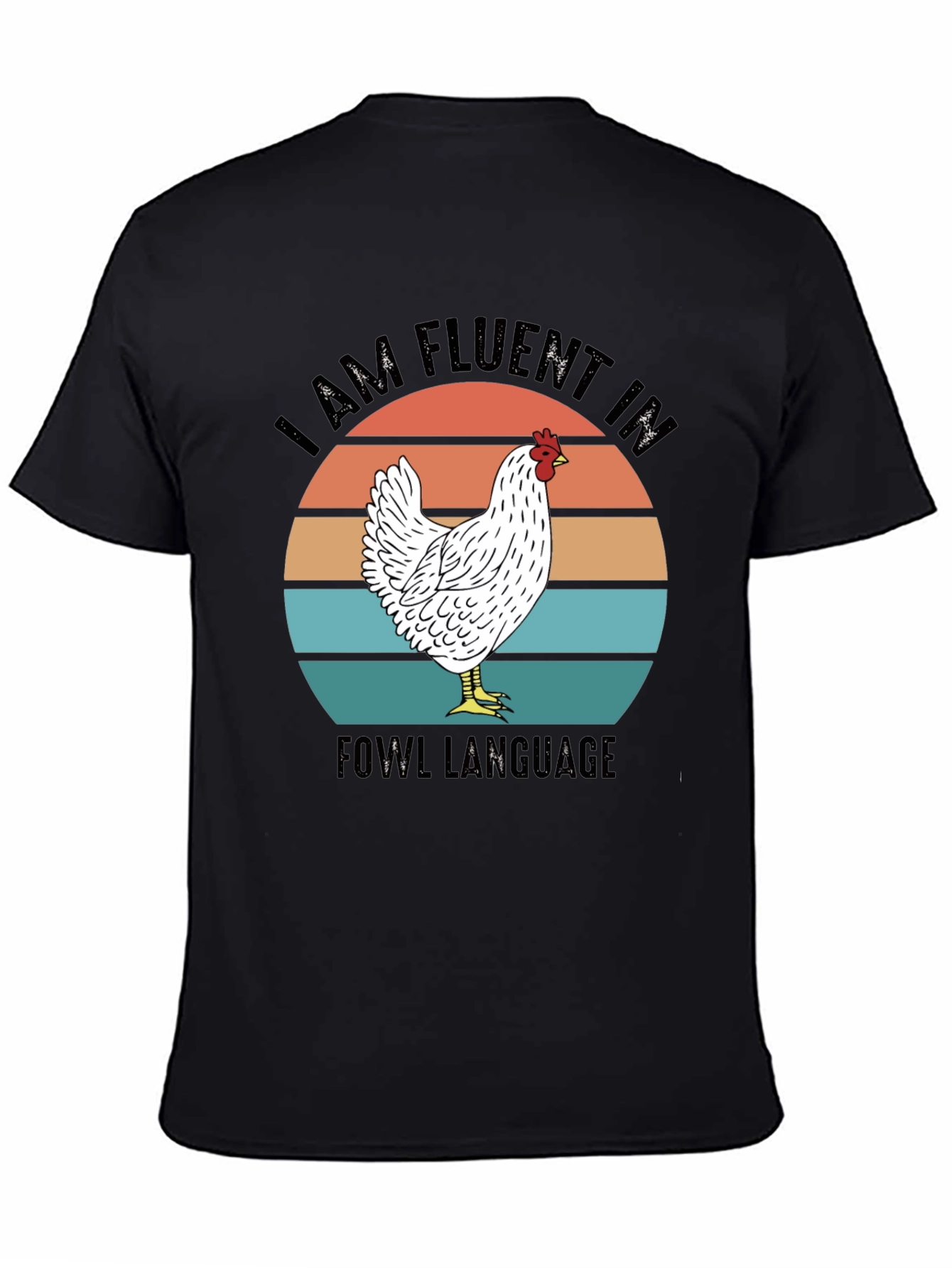 I AM FLUENT IN FOWL LANGUAGE T-Shirt