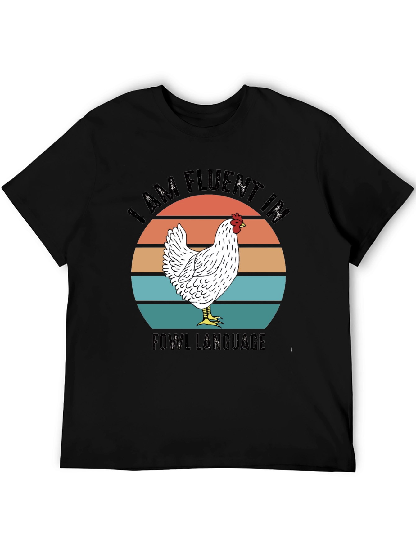 I AM FLUENT IN FOWL LANGUAGE T-Shirt