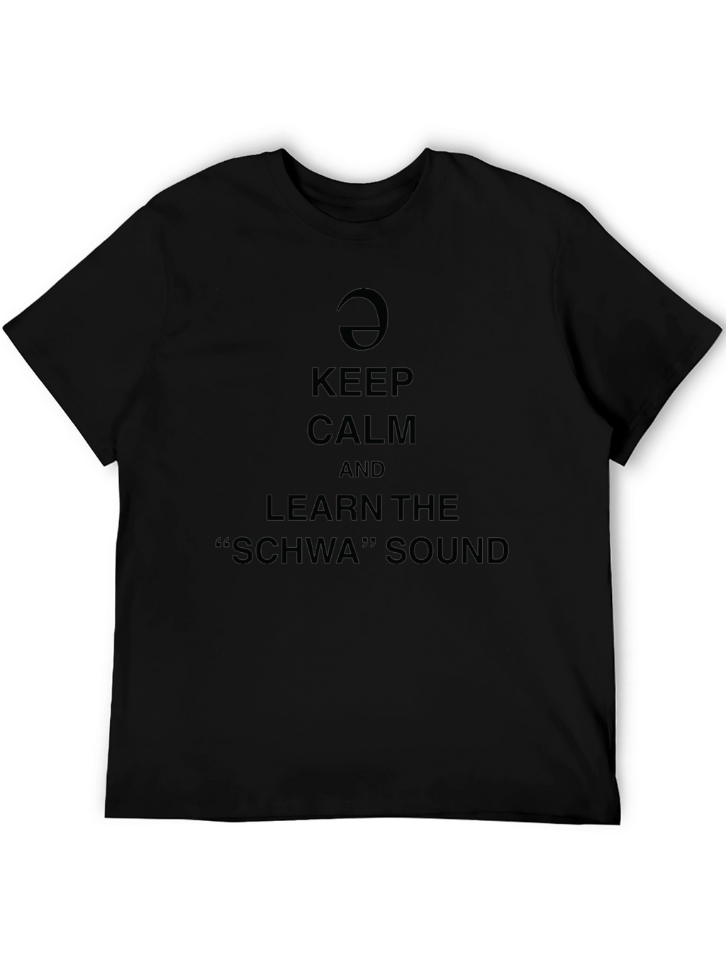 Keep Calm Learn Schwa Sound Black Graphic Tee
