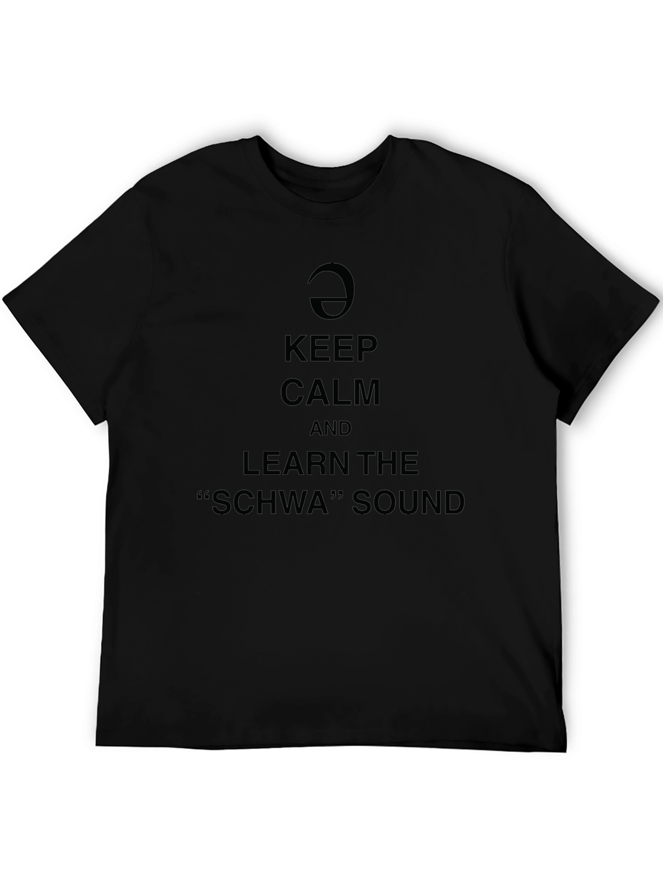Keep Calm Learn Schwa Sound Black Graphic Tee