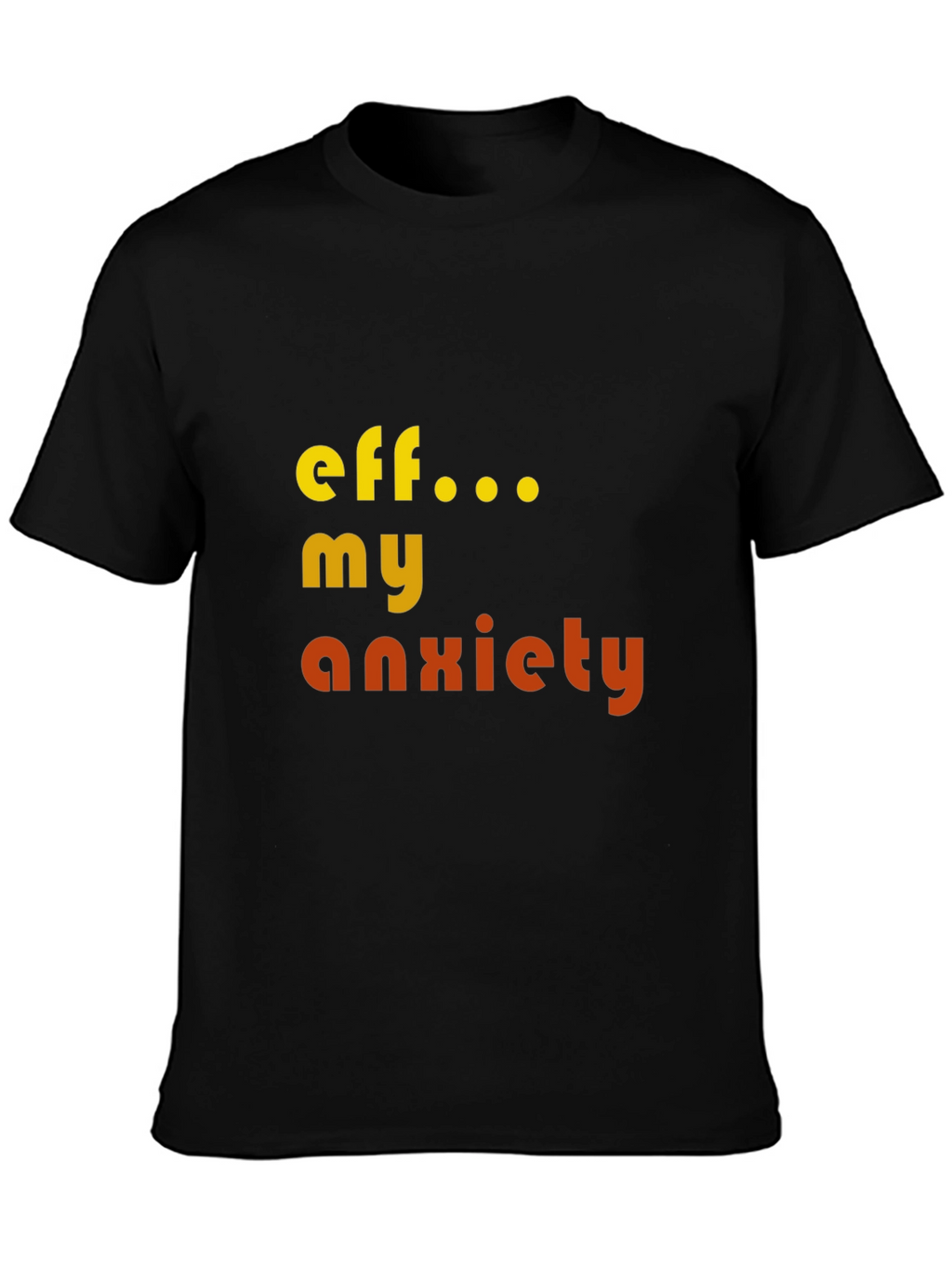 Eff My Anxiety Graphic T-Shirt - Black